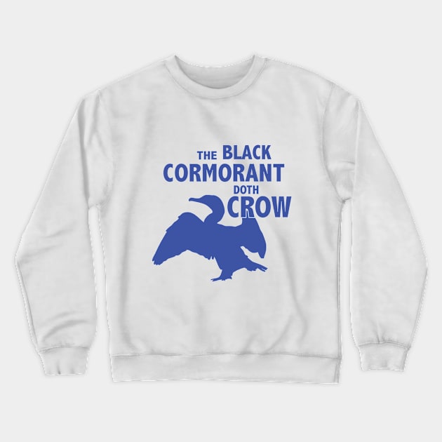 The Black Cormorant Doth Crow - Royal Crewneck Sweatshirt by Bat Boys Comedy